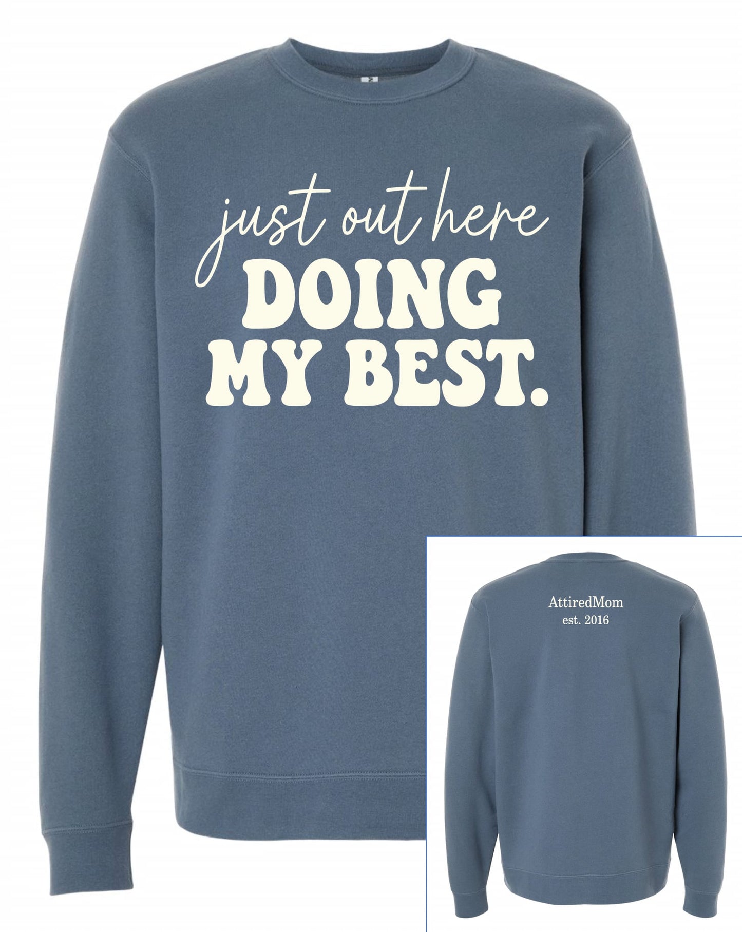 Just Out Here Doing My Best Pullover *10-Year Anniversary Exclusive*