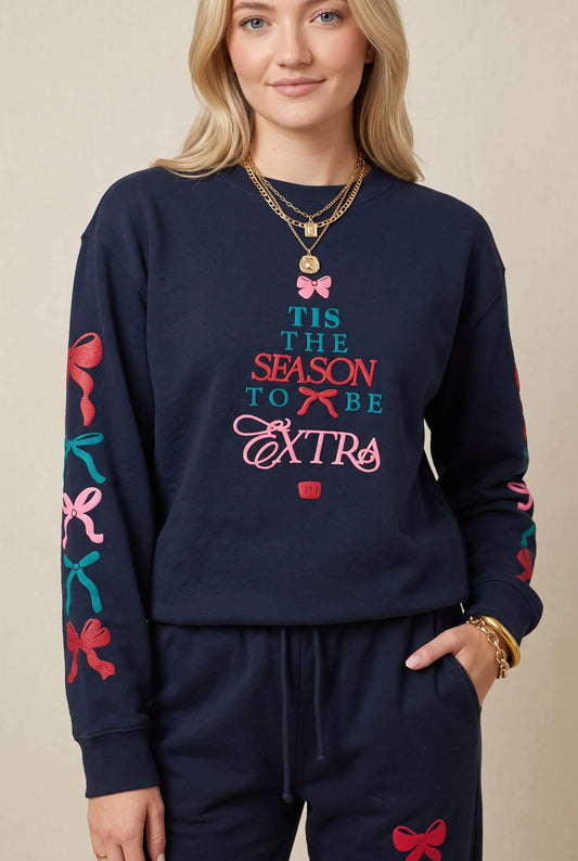 PREORDER Tis the Season to be Extra Sweatshirt