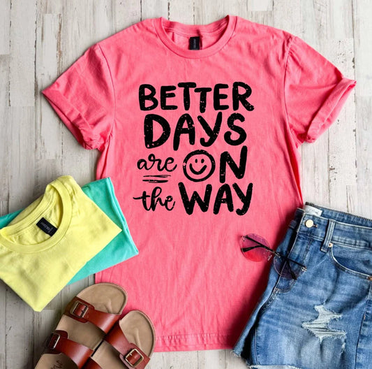 PREORDER: Better Days Are On The Way Graphic Tee in 3 Colors